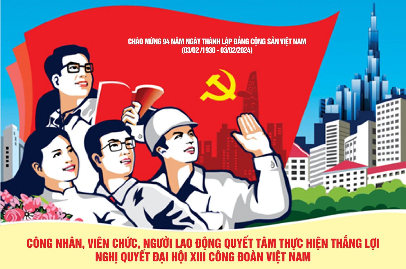 Chào mừng 94 năm ngày thành lập Đảng Cộng sản Việt Nam (03/02/1930-03/02/2024)