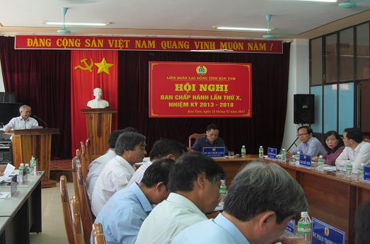 Ban chấp hành LĐLĐ tỉnh Kon Tum (khóa IX) tổng kết phong trào CNVCLĐ, hoạt động Công đoàn năm 2016, triển khai nhiệm vụ năm 2017