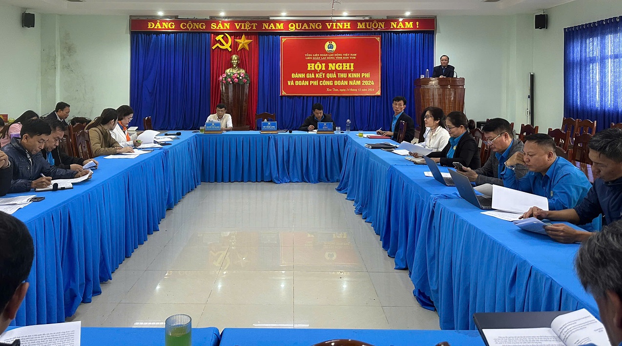Liên đoàn Lao động tỉnh tổ chức hội nghị đánh giá kết quả thu kinh phí và đoàn phí công đoàn năm 2024